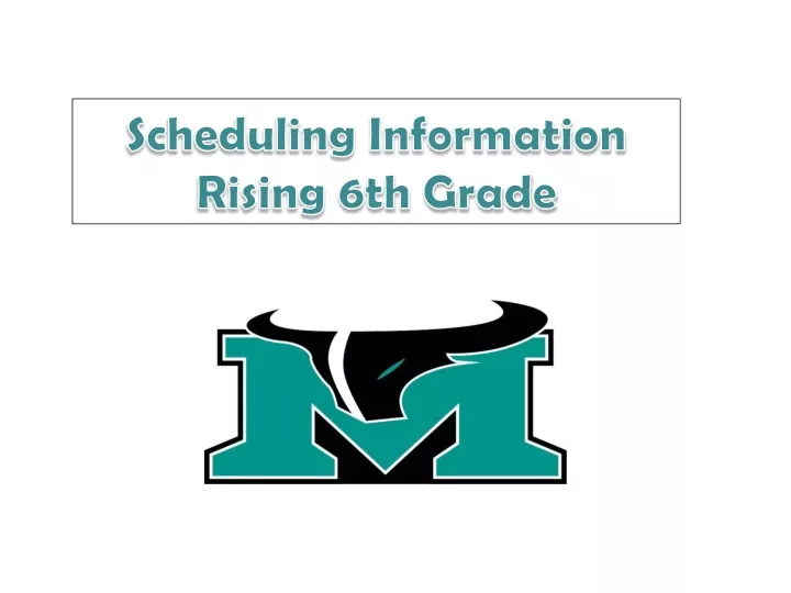 scheduling information rising 6th grade