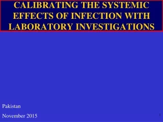 CALIBRATING THE SYSTEMIC  EFFECTS OF INFECTION WITH LABORATORY INVESTIGATIONS