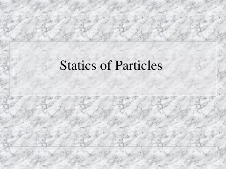 statics of particles