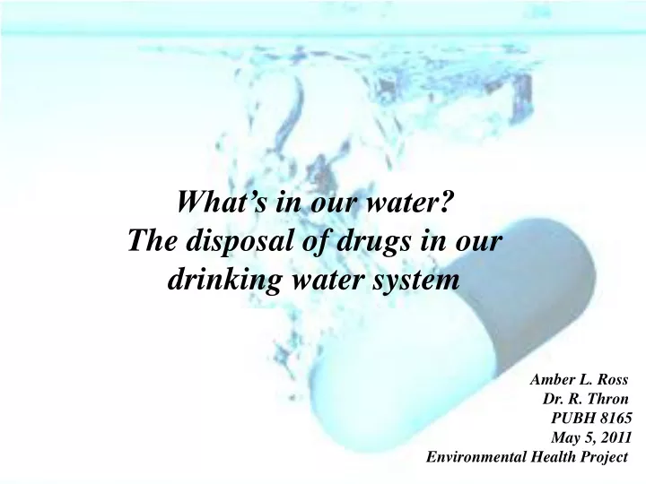 what s in our water the disposal of drugs