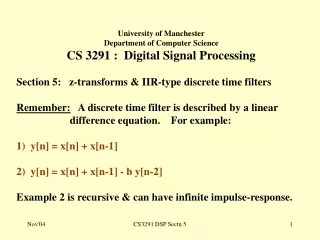 University of Manchester Department of Computer Science CS 3291 :  Digital Signal Processing