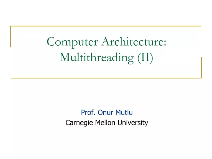 computer architecture multithreading ii