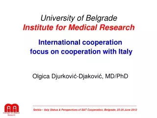 University of Belgrade Institut e for M edic al Research