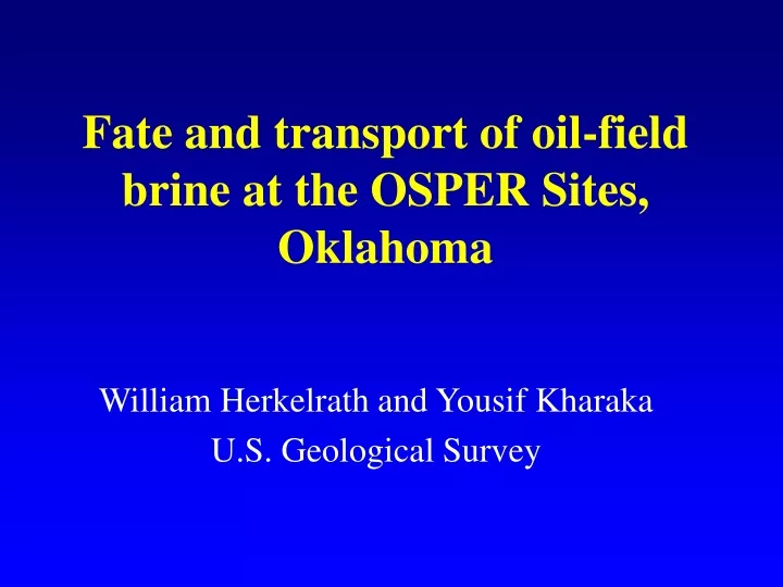fate and transport of oil field brine at the osper sites oklahoma