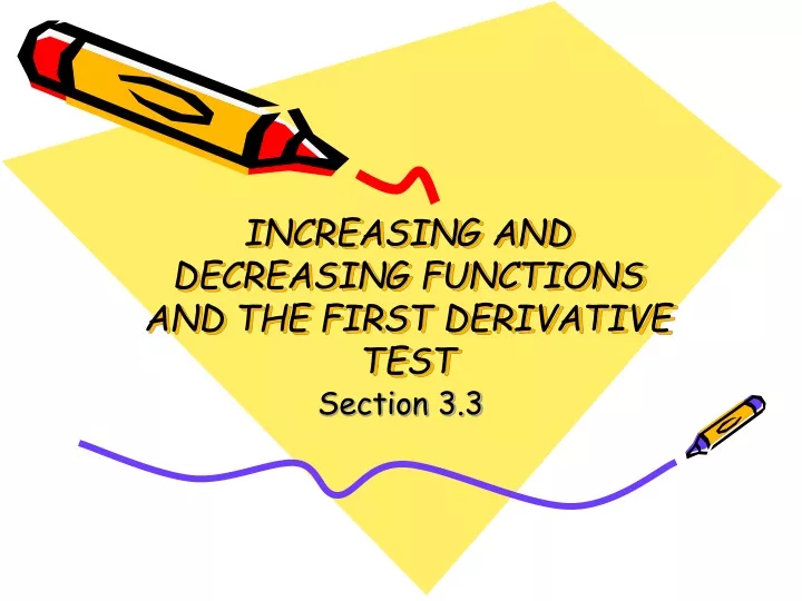 increasing and decreasing functions and the first derivative test