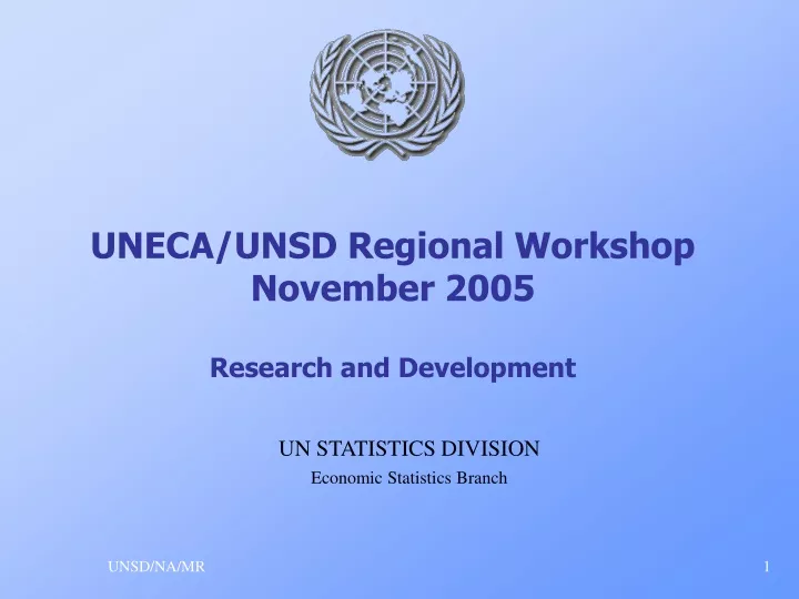 uneca unsd regional workshop november 2005 research and development