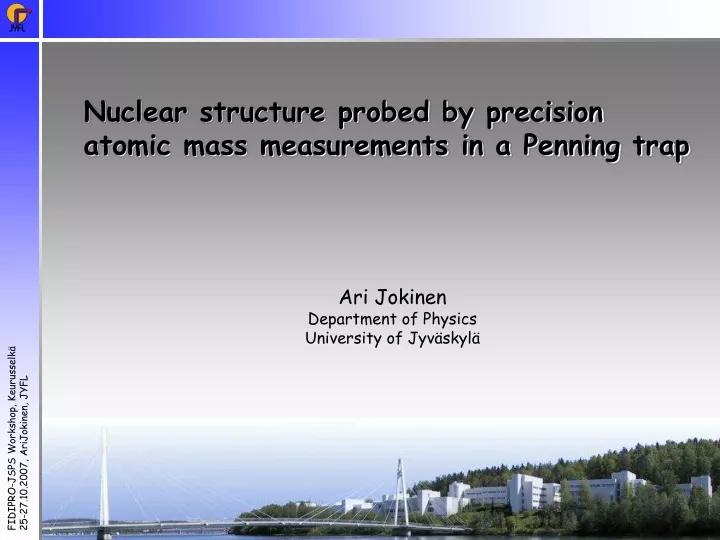 nuclear structure probed by precision atomic mass measurements in a penning trap