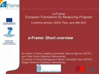 Co-chairs e-Frame Leading Committee: Marina Signore (ISTAT),