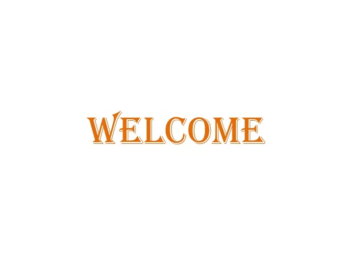 welcome