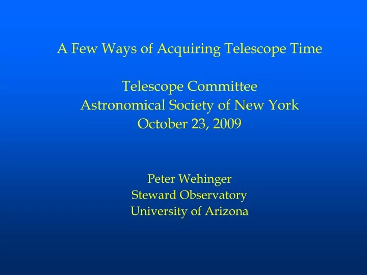 a few ways of acquiring telescope time telescope