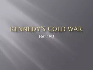 Kennedy’s Cold War