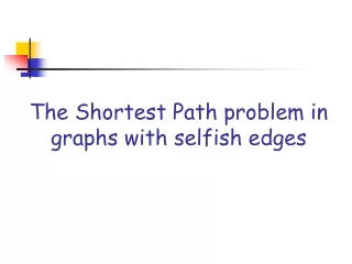 The Shortest Path problem in graphs with selfish edges