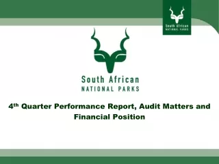 4 th  Quarter Performance Report, Audit Matters  and  Financial Position