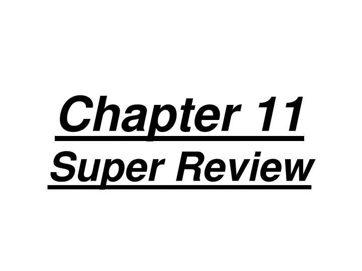 chapter 11 super review