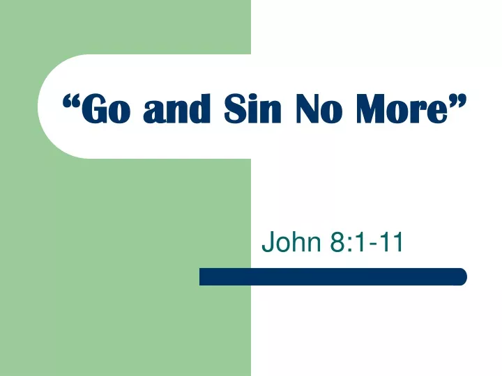 go and sin no more