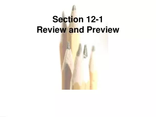 Section 12-1 Review and Preview