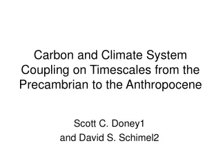 Carbon and Climate System Coupling on Timescales from the Precambrian to the Anthropocene
