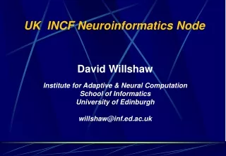David Willshaw Institute for Adaptive &amp; Neural Computation School of Informatics