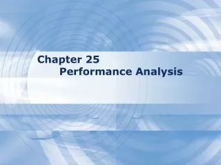 Chapter 25 	Performance Analysis