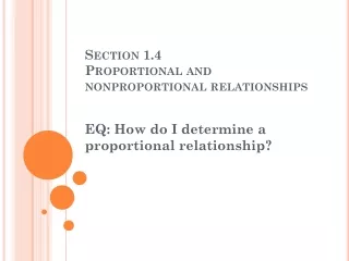 Section 1.4 Proportional and nonproportional relationships