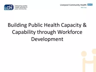 Building Public Health Capacity &amp; Capability through Workforce Development