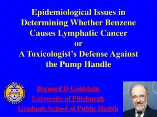 Bernard D Goldstein University of Pittsburgh Graduate School of Public Health