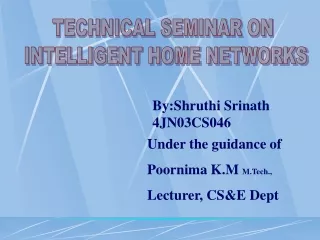 TECHNICAL SEMINAR ON  INTELLIGENT HOME NETWORKS