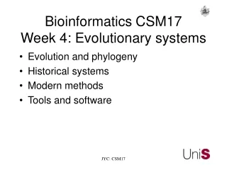 Bioinformatics	CSM17      Week 4: Evolutionary systems
