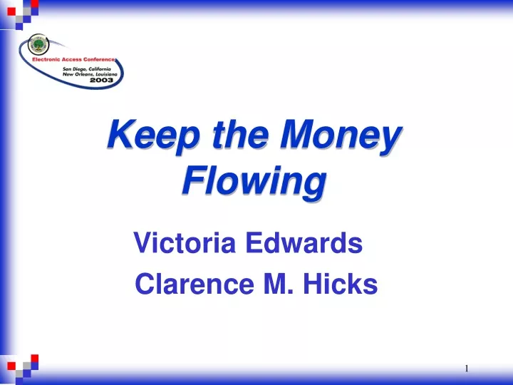 keep the money flowing