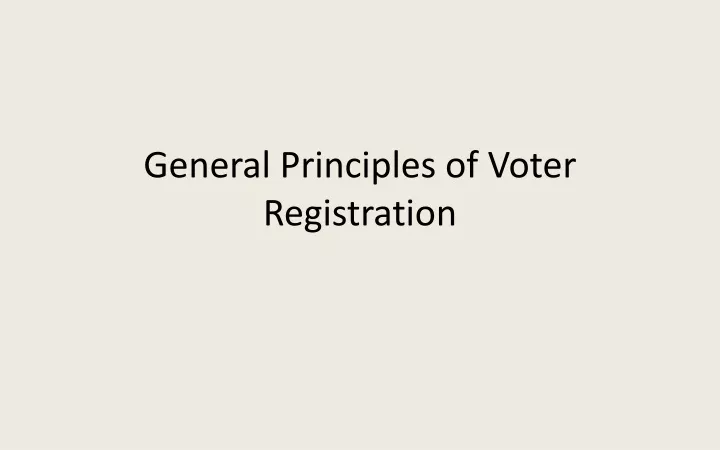 general principles of voter registration