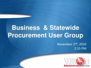 Business  &amp; Statewide Procurement User Group