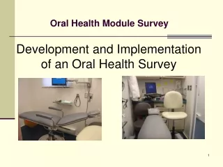 Development and Implementation  of an Oral Health Survey