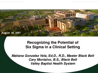 Recognizing the Potential of  Six Sigma in a Clinical Setting
