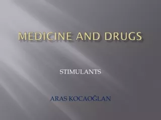 MEDICINE AND DRUGS