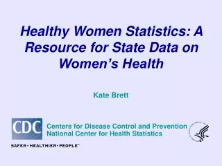 Healthy Women Statistics: A Resource for State Data on Women’s Health