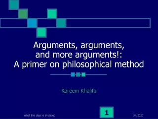 Arguments, arguments,  and more arguments!:  A primer on philosophical method
