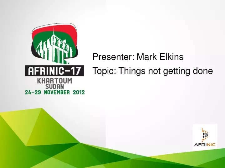 presenter mark elkins topic things not getting