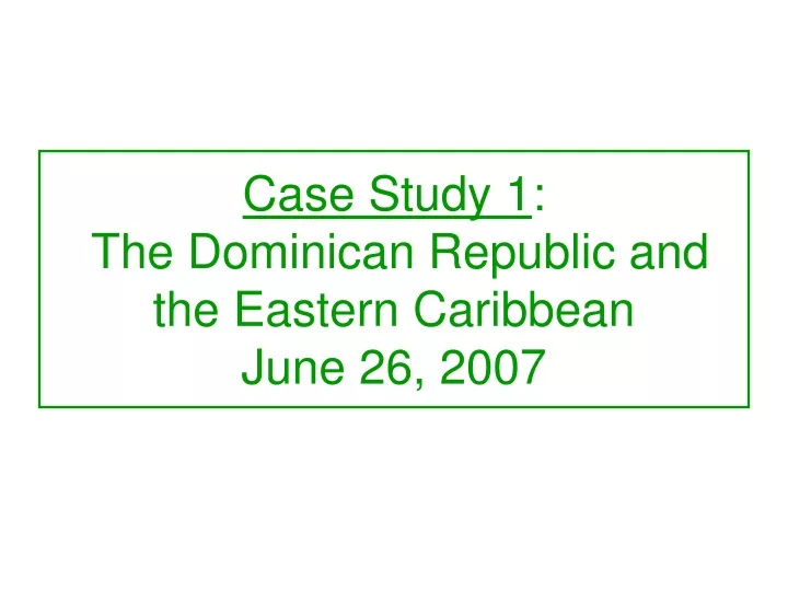 case study 1 the dominican republic