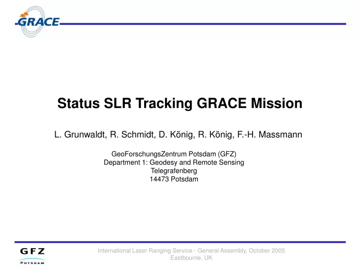 status slr tracking grace mission