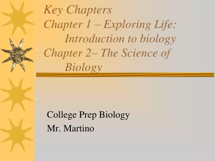key chapters chapter 1 exploring life introduction to biology chapter 2 the science of biology