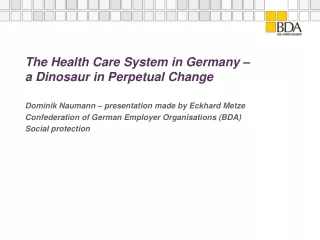 The Health Care System in Germany –  a Dinosaur in Perpetual Change