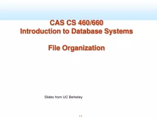 CAS CS 460/660 Introduction to Database Systems File Organization