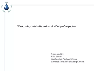 Water, safe, sustainable and for all - Design Competition