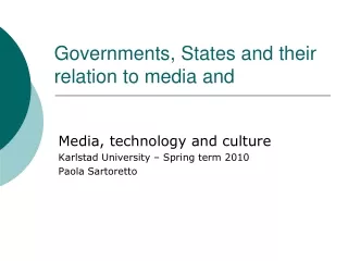 Governments, States and their relation to media and