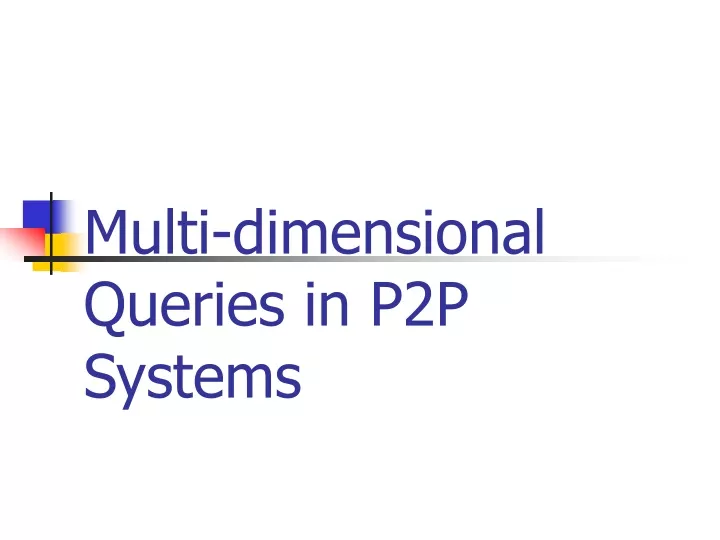 multi dimensional queries in p2p systems