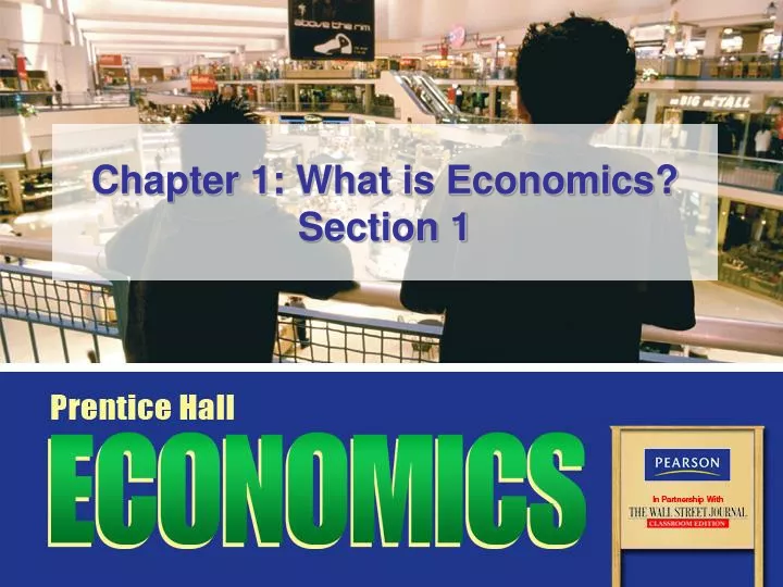 chapter 1 what is economics section 1