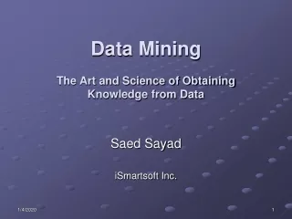 Data Mining The Art and Science of Obtaining Knowledge from Data