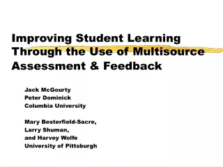 Improving Student Learning Through the Use of Multisource Assessment &amp; Feedback