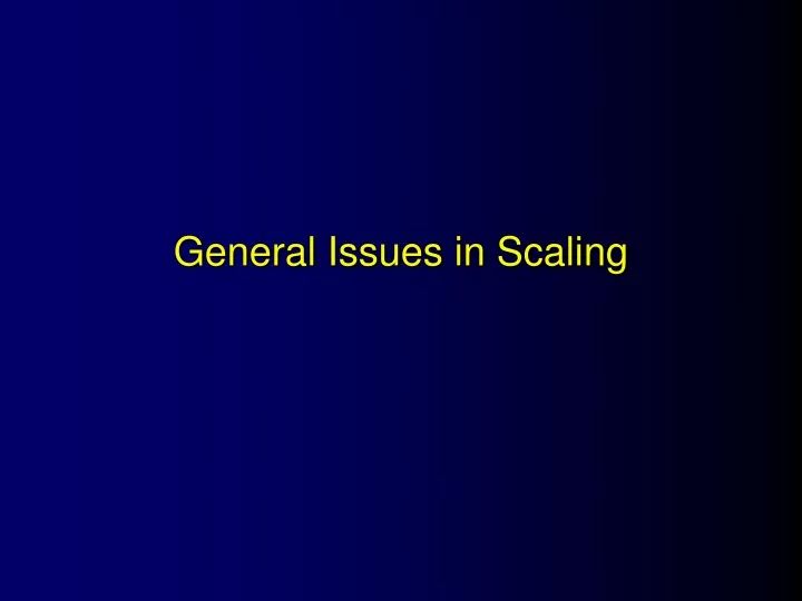 general issues in scaling