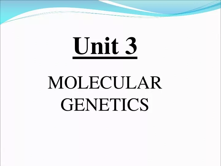 unit 3 molecular genetics